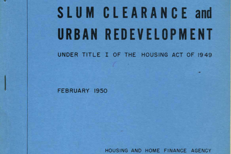 "A Guide to Slum Clearance and Urban Development," which outlines Housing Act of 1949