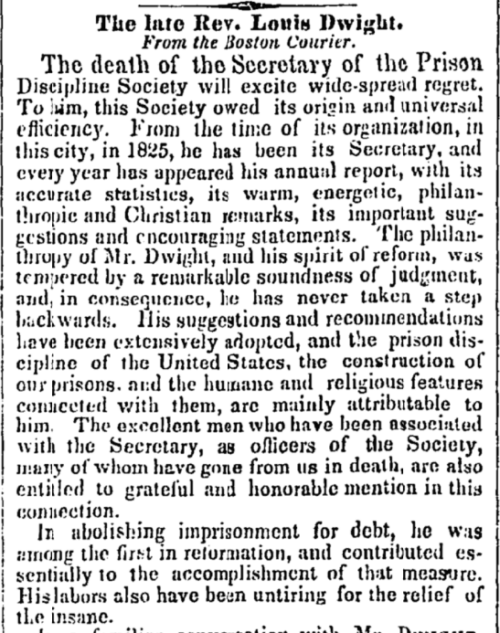 An obituary in the New York Times for "the late Rev. Louis Dwight" describing his commitment to humanitarian prison reform.