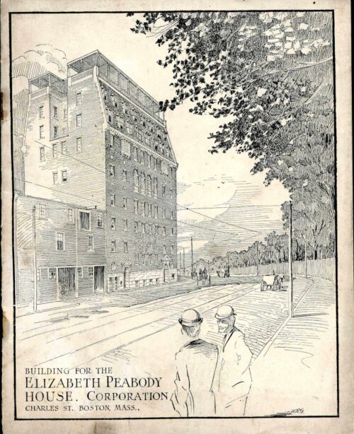 A sketch of a large brick building along a tree-lined street. The sketch is labelled: "Elizabeth Peabody House. Corporation. Charles St. Boston, Mass."