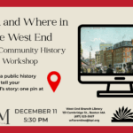 An image of a picture on the computer with text saying "When and Where in the West End"